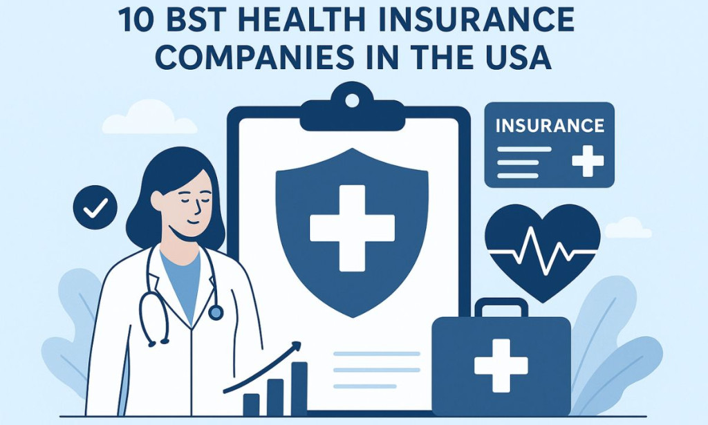 10 Best Health Insurance Companies in the USA